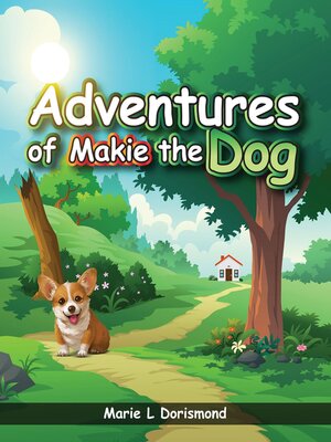 cover image of Adventures of Makie the Dog